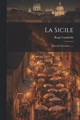 Roger Lambelin - Sicile, Häftad. Tillgänglighet: Lägg i varukorg