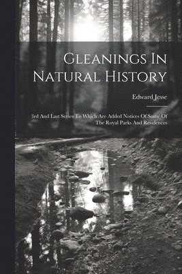 Edward Jesse - Gleanings In Natural History, Häftad. Tillgänglighet: Tillfälligt slut