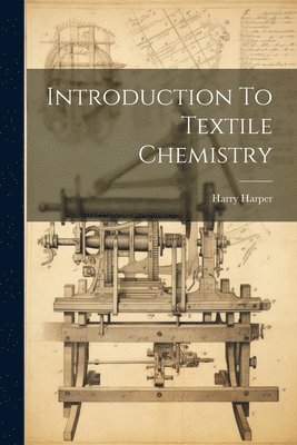Harry Harper - Introduction To Textile Chemistry, Häftad. Tillgänglighet: Lägg i varukorg