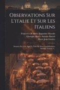 Observations Sur L'italie Et Sur Les Italiens