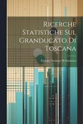 Ricerche Statistiche Sul Granducato Di Toscana