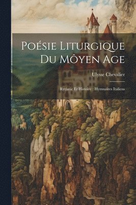 Ulysse Chevalier - Poésie Liturgique Du Môyen Age, Häftad