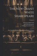 The New Grant White Shakespeare