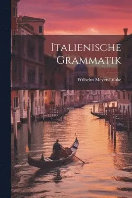 Wilhelm Meyer-Lübke - Italienische Grammatik, Häftad. Tillgänglighet: Lägg i varukorg
