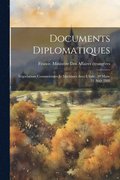 Documents Diplomatiques: Ngociations Commerciales Et Maritimes Avec L'italie. 10 Mars-31 Aot 1888