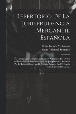 Pedro Estasén Y Cortada, Spain Tribunal Supremo - Repertorio De La Jurisprudencia Mercantil Española, Häftad. Tillgänglighet: Lägg i varukorg