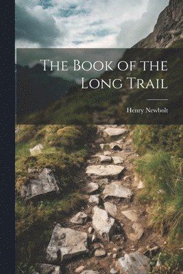 Henry Newbolt - Book of the Long Trail, Häftad