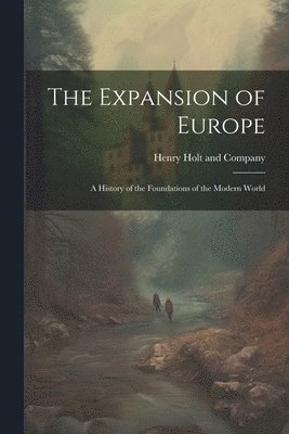 Henry Holt and Company - Expansion of Europe, Häftad
