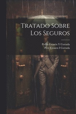 Pedro Estasén Y Cortada, Pere Estasen I Cortada - Tratado Sobre Los Seguros, Häftad. Tillgänglighet: Lägg i varukorg