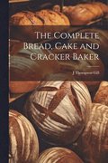 Complete Bread, Cake and Cracker Baker
