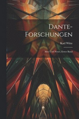 Karl Witte - Dante-Forschungen, Häftad