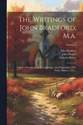 Writings of John Bradford, M.a.