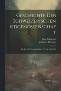 Geschichte Der Schweizerischen Eidgenossenschaft