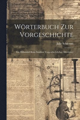 Wörterbuch Zur Vorgeschichte