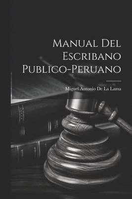 Manual Del Escribano Publico-Peruano