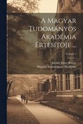 Magyar Tudomnyos Akadmia rtestje ...; Volume 1