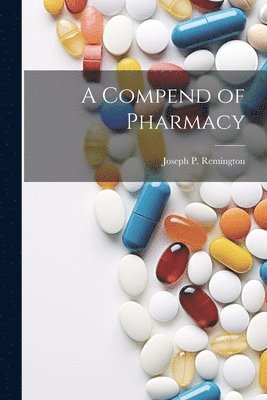 Compend of Pharmacy