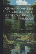 OEuvres Complètes De Ciceron, Avec La Traduction En Français; Volume 1