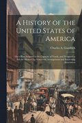 A History of the United States of America