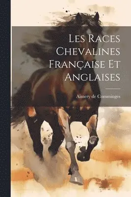 Les races chevalines française et anglaises