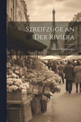 Eduard Strasburger - Streifzüge an der Riviera, Häftad