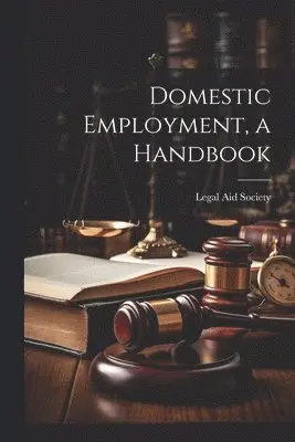 Domestic Employment, a Handbook