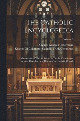 Charles George Herbermann - Catholic Encyclopedia, Häftad