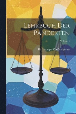 Karl Adolph Von Vangerow - Lehrbuch Der Pandekten; Volume 1, Häftad. Tillgänglighet: Lägg i varukorg