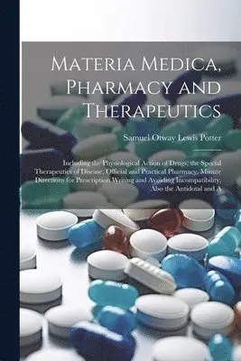 Samuel Otway Lewis Potter - Materia Medica, Pharmacy and Therapeutics, Häftad. Tillgänglighet: Lägg i varukorg