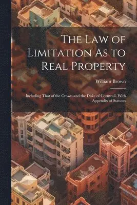 Law of Limitation As to Real Property
