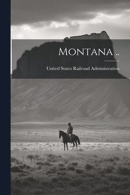 United States Railroad Administration - Montana .., Häftad. Tillgänglighet: Lägg i varukorg