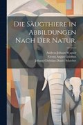 S�ugthiere in Abbildungen nach der Natur.