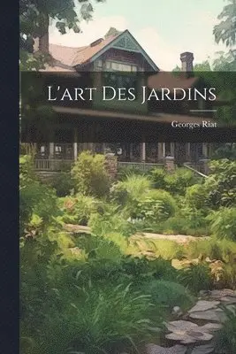 Georges Riat - L'art des jardins, Häftad. Tillgänglighet: Lägg i varukorg