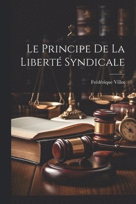 principe de la liberté syndicale