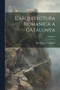 L'arquitectura romanica a Catalunya; Volume 3
