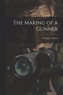 Making of a Gunner