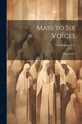 Mass to Six Voices