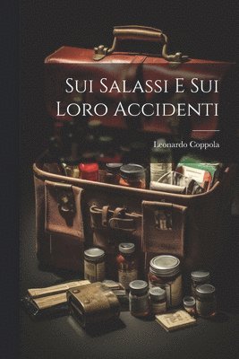 Leonardo Coppola - Sui Salassi E Sui Loro Accidenti, Häftad