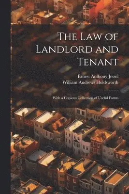 William Andrews Holdsworth, Ernest Anthony Jessel - Law of Landlord and Tenant, Häftad. Tillgänglighet: Tillfälligt slut