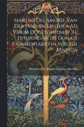 Martini Des Amorie Van Der Hoeven Epistola Ad Virum Doctissimum W. H. D. Suringar, De Donati Commentario in Virgilii Aeneida