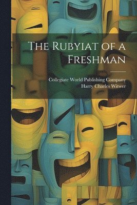 Harry Charles Witwer, Collegiate World Publishing Company - Rubyiat of a Freshman, Häftad. Tillgänglighet: Lägg i varukorg