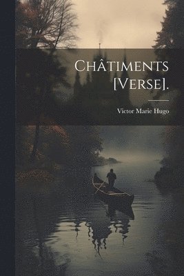 Victor Marie Hugo - Châtiments [Verse]., Häftad. Tillgänglighet: Tillfälligt slut