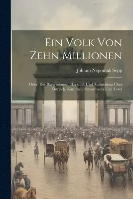 Johann Nepomuk Sepp - Volk Von Zehn Millionen, Häftad. Tillgänglighet: Lägg i varukorg