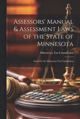 Assessors' Manual & Assessment Laws of the State of Minnesota