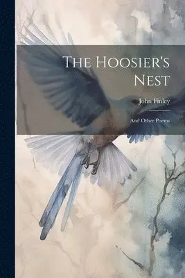 John Finley - Hoosier's Nest, Häftad. Tillgänglighet: Lägg i varukorg