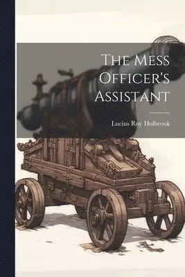 Lucius Roy Holbrook - Mess Officer's Assistant, Häftad. Tillgänglighet: Lägg i varukorg