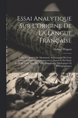 Gabriel Peignot - Essai Analytique Sur L'Origine De La Langue Française, Häftad. Tillgänglighet: Lägg i varukorg
