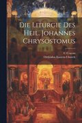 Liturgie Des Heil. Johannes Chrysostomus
