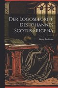 Logosbegriff Des Johannes Scotus Erigena