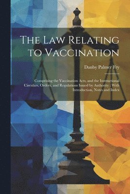 Danby Palmer Fry - Law Relating to Vaccination, Häftad. Tillgänglighet: Lägg i varukorg